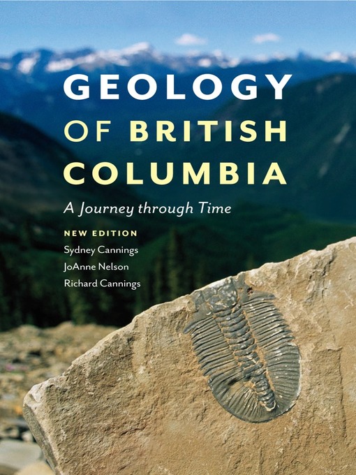 Title details for Geology of British Columbia by Sydney Cannings - Available
